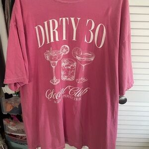 Dirty 30 Pink Graphic Tee